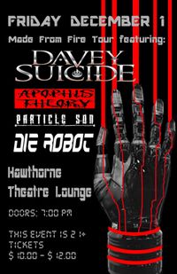 Davey Suicide, Die Robot, Particle Son and Apophis Theory @ Hawthorne Theater