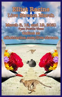 Elliot Racine Live Stream March
