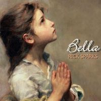 Bella by Rick Sparks