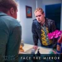 Face the Mirror - Single by Ethyn Nyhte