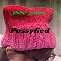 Pussyfied by Sinful Snacks