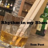 Rhythm In My Blues by Tom Post