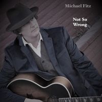 Not so Wrong by Michael Fitz