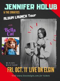 Jennifer Holub & The Erratics S/G Bella Cat