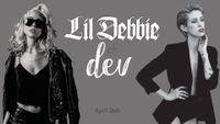 Opening for Lil Debbie & DEV