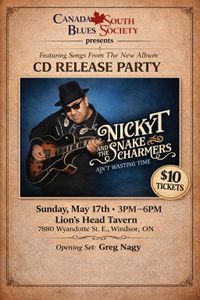Nicky T and The Snake Charmers CD Release  wsg Greg Nagy