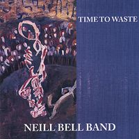 Time to Waste by Neill Bell