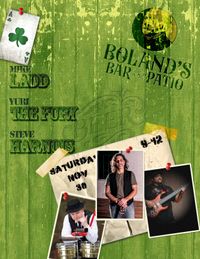 Ladd, Harnois, & Yuri, the Fury @ Boland's Bar & Patio