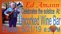 Ed Amann Celebrates the Solstice at Uncorked Wine Bar