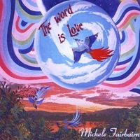 The Word Is Love by Michele Fairbairn