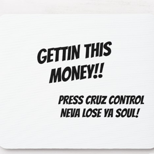 GETTIN THIS MONEY MOUSE PAD