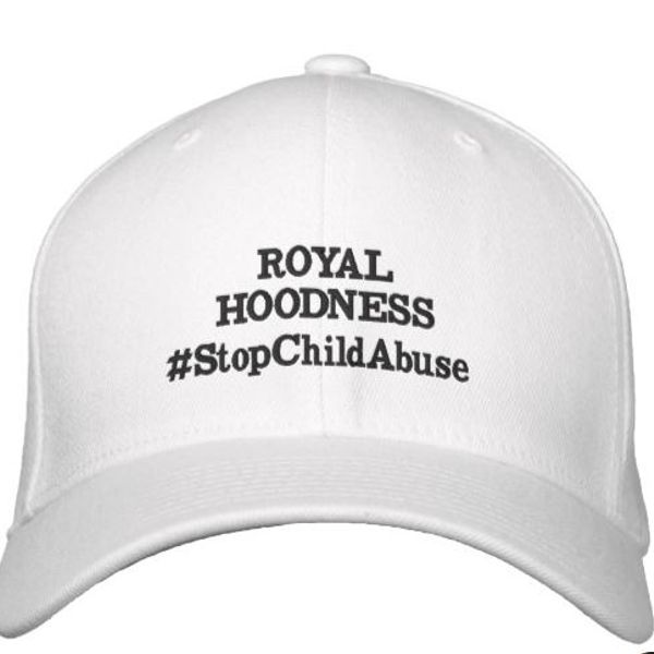 ROYAL HOODNESS STOP CHILD ABUSE Embroidered Hat