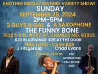 ANOTHER MIDDAY MATINEE! WITH 2 GUYS A GAL & A SAXOPHONE