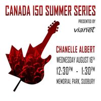 Chanelle Albert Live @ Canada 150 Summer Series