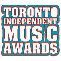 12TH ANNUAL TORONTO INDEPENDENT MUSIC AWARDS GALA AND FESTIVAL