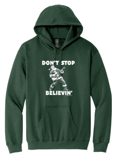 Don't Stop Believin' Hoodie