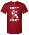 Keep it Frosty T-shirt