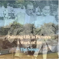 Painting Life in Pictures, A Work of Art THE SONGS by Lisa Yves & Yochi Y. Avin