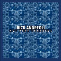 Not Very Thankful by Rick Andreoli