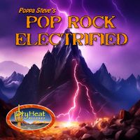 Pop Rock Electrified by Poppa Steve