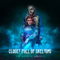 Closet Full of Skeletons by The McGrath Project