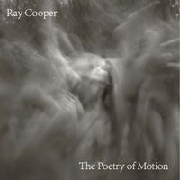 The Poetry of Motion by Ray Cooper