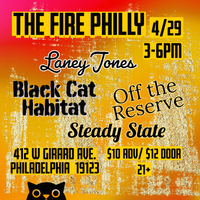 Black Cat Habitat at The Fire w/ Laney Jones, Steady State and Off the Reserve!