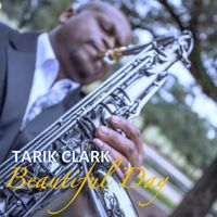 Beautiful Day by Tarik Clark