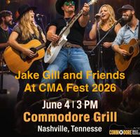 Jake Gill and Friends CMA Fest 2026 featuring Zach Haines