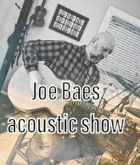 Joe Baes Acoustic Show at Firefly Cafe