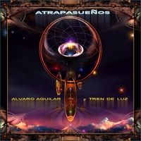 Atrapasueños by Alvaro Aguilar & Tren de Luz