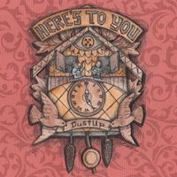 Here's to You by DustUp