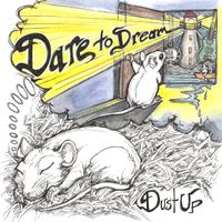 Dare to Dream by DustUp