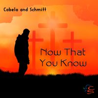 Now That You Know - CSP by Cabela and Schmitt