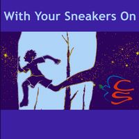 With Your Sneakers On by Cabela and Schmitt