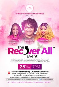 Unbroken Pieces Ministries Presents: The "Recover All" Event
