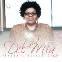 "Daddy's Little Girl" by Del'Mia Release on All Music Platforms