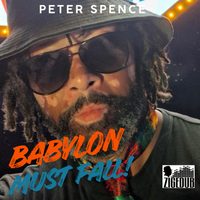 BABYLON MUST FALL (MIXDOWN) by PETER SPENCE