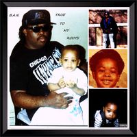 True To My Roots by B.A.N.