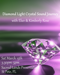 Sacred Sound & Diamond Light With Eluv & Kimberly Rose