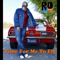 Time For Me To Fly by RO