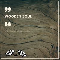 Nkuly Knuckles & SweetRonic Deep-Wooden Soul by Nkuly Knuckles & SweetRonic Deep