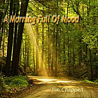 A Morning Full of Mood by Jim Chappell