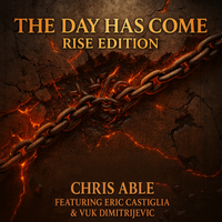 The Day Has Come - Rise Edition by Chris Able