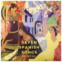 Siete Cantos Españoles /Seven Spanish Songs EP by Return Trip