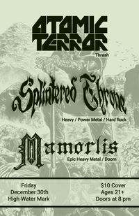 Atomic Terror, Splintered Throne, and Mamorlis