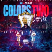  COLORS TWO (Chuuurch Is Here)) The Story of King David  by COLOR ONE