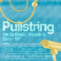 Pullstring Live with Scalise The Over Unders and John Forrest & The Model Citizens
