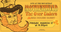 The Over Unders + Motherwind w/ Sad House Guest live