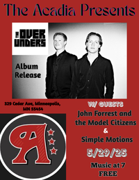 The Over Unders + John Forrest & The Model Citizens + Simple Motions - Live at Acadia